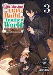 Min-Maxing My TRPG Build in Another World : Volume 3. Min-Maxing My TRPG Build in Another cover image cdn