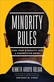 Minority Rules : Turn Your Ethnicity into a Competitive Edge cover image cdn