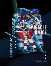 Miracle on Ice : Underdogs: Sports Champions cover image cdn