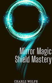 Mirror Magic Shield Mastery cover image cdn