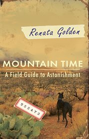 Mountain Time : A Field Guide to Astonishment cover image cdn