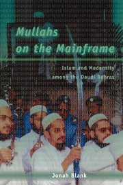 Mullahs on the Mainframe : Islam and Modernity among the Daudi Bohras cover image cdn