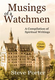 Musings of a watchman : a compilation of spiritual writings cover image cdn