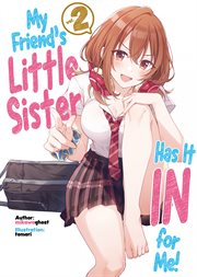 My Friend's Little Sister Has It in for Me! Volume 2 cover image cdn