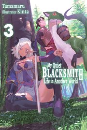 My Quiet Blacksmith Life in Another World : Volume 3 cover image cdn