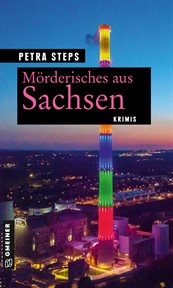 Mörderisches aus Sachsen : Krimis. Journalistin Adina Pfefferkorn cover image cdn