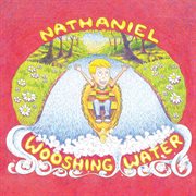 Nathaniel and the Wooshing Water cover image cdn