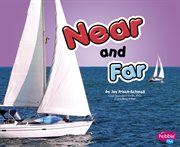 Near and Far : Exploring Opposites cover image cdn