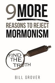 Nine MORE Reasons to Reject Mormonism cover image cdn