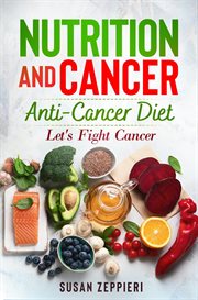 Nutrition and Cancer Anti-cancer Diet cover image cdn