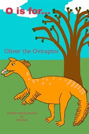 O Is For... Oliver the Oviraptor cover image cdn