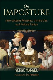 On Imposture : Jean-Jacques Rousseau, Literary Lies, and Political Fiction. Studies in Continental Thought cover image cdn