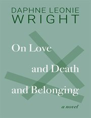 On Love and Death and Belonging cover image cdn