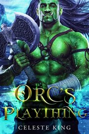 Orc's Plaything : Orc Warriors of Protheka cover image cdn