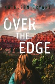 Over the Edge : A Novel cover image cdn