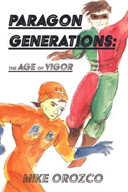Paragon Generations : The Age of Vigor cover image cdn