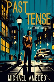 Past Tense : A Matt Moulton Mystery cover image cdn