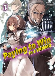 Paying to Win in a VRMMO : Volume 3 cover image cdn