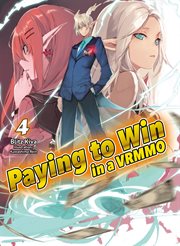 Paying to Win in a VRMMO : Volume 4 cover image cdn