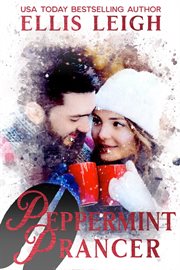 Peppermint Prancer : A Kinship Cove Fun & Flirty Romance. Heartthrobs & Holidays cover image cdn