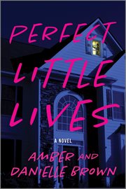 Perfect Little Lives : A Novel cover image cdn