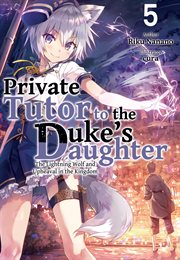 Private Tutor to the Duke's Daughter : Volume 5 cover image cdn