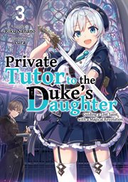 Private Tutor to the Duke's Daughter : Volume 3 cover image cdn