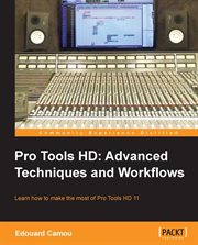 Pro Tools HD : Advanced Techniques and Workflows cover image cdn