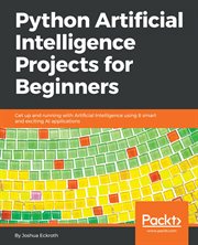 Python Artificial Intelligence Projects for Beginners cover image cdn