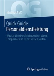 Quick Guide Personaldienstleistung : Was Sie über Portfoliobausteine, Markt, Compliance und Trends wissen sollten. Quick Guide (German) cover image cdn