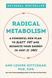 Radical Metabolism : A Powerful New Plan to Blast Fat and Reignite Your Energy in Just 21 Days cover image cdn