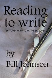 Reading to Write, a Novel Way to Write a Novel cover image cdn