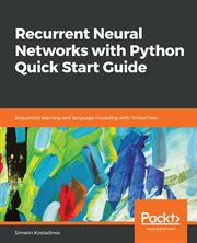 Recurrent Neural Networks With Python Quick Start Guide cover image cdn