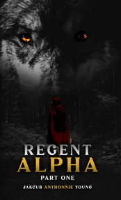 Regent Alpha Part One : Part One. Part cover image cdn