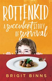 Rottenkid : A Succulent Story of Survival cover image cdn