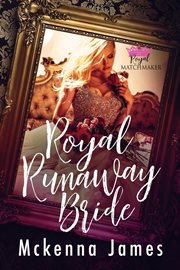 Royal Runaway Bride : Royal Matchmaker cover image cdn
