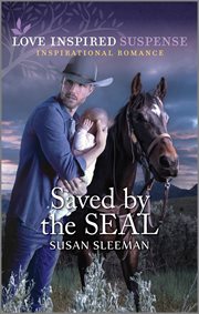 Saved by the SEAL : A Thrilling Military Protector Romance cover image cdn