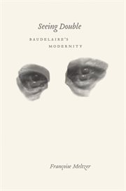 Seeing Double : Baudelaire's Modernity cover image cdn
