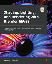 Shading, Lighting, and Rendering With Blender Eevee cover image cdn