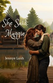 She Said : Maggie. He Said/She Said cover image cdn