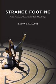 Strange Footing : Poetic Form and Dance in the Late Middle Ages cover image cdn
