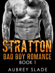 Stratton : Bad Boy Romance Book 1. Stratton cover image cdn