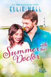 Summer With the Doctor : Blue Bay Beach Romance cover image cdn