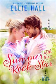Summer With the Rock Star : Blue Bay Beach Romance cover image cdn