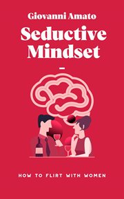 Seductive Mindset : How to Flirt With Women cover image cdn