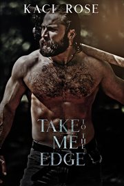 Take Me to the Edge : Mountain Men of Whiskey River cover image cdn