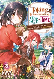 Taking My Reincarnation One Step at a Time : No One Told Me There Would Be Monsters! Volume 3 cover image cdn