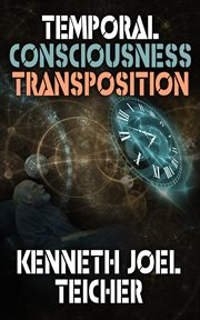 Temporal Consciousness Transposition cover image cdn