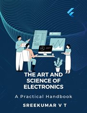 The Art and Science of Electronics : A Practical Handbook cover image cdn