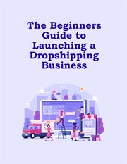 The Beginners Guide to Launching a Dropshipping Business cover image cdn